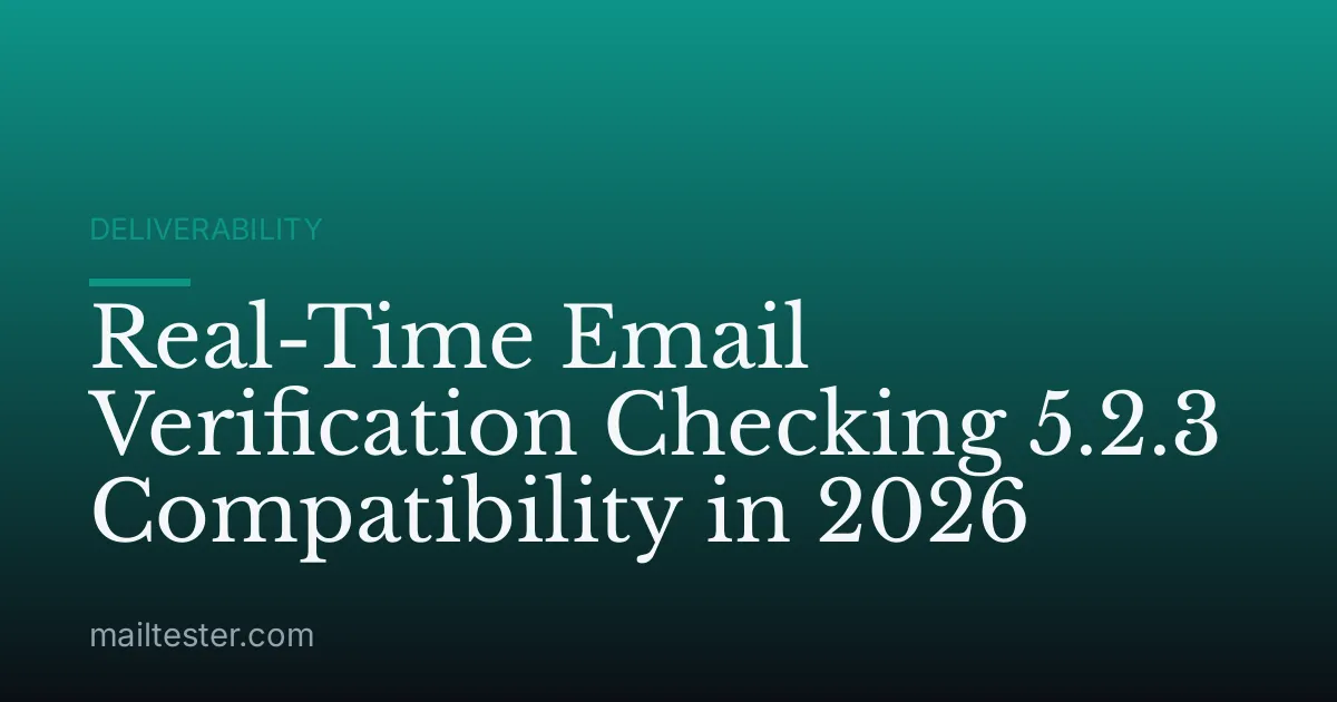 Real-Time Email Verification Checking 5.2.3 Compatibility in 2026