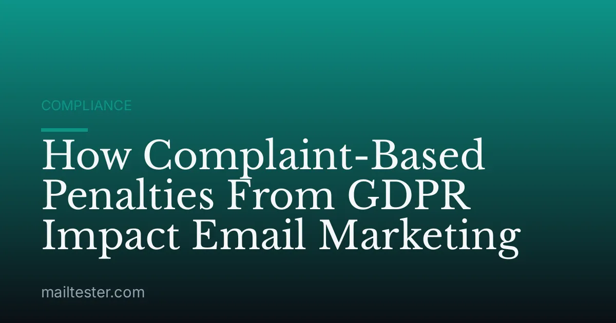 How Complaint-Based Penalties From GDPR Impact Email Marketing