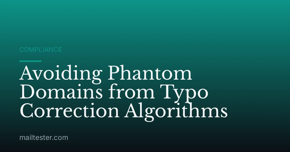 Avoiding Phantom Domains from Typo Correction Algorithms