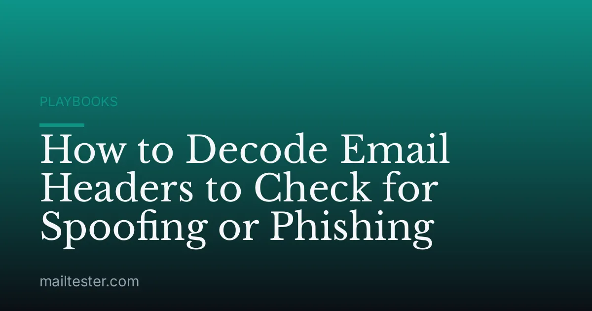 How to Decode Email Headers to Check for Spoofing or Phishing