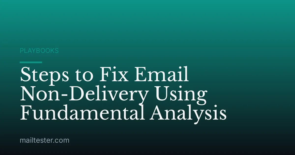 Steps to Fix Email Non-Delivery Using Fundamental Analysis