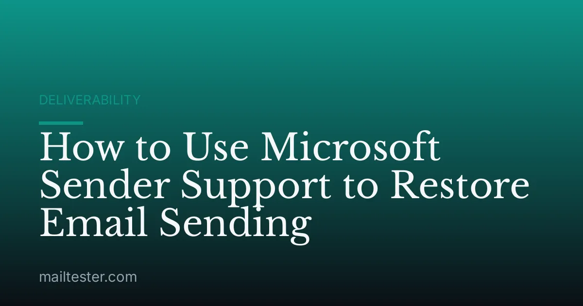 How to Use Microsoft Sender Support to Restore Email Sending