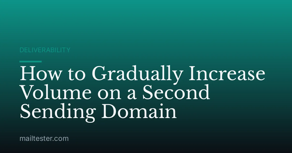 How to Gradually Increase Volume on a Second Sending Domain