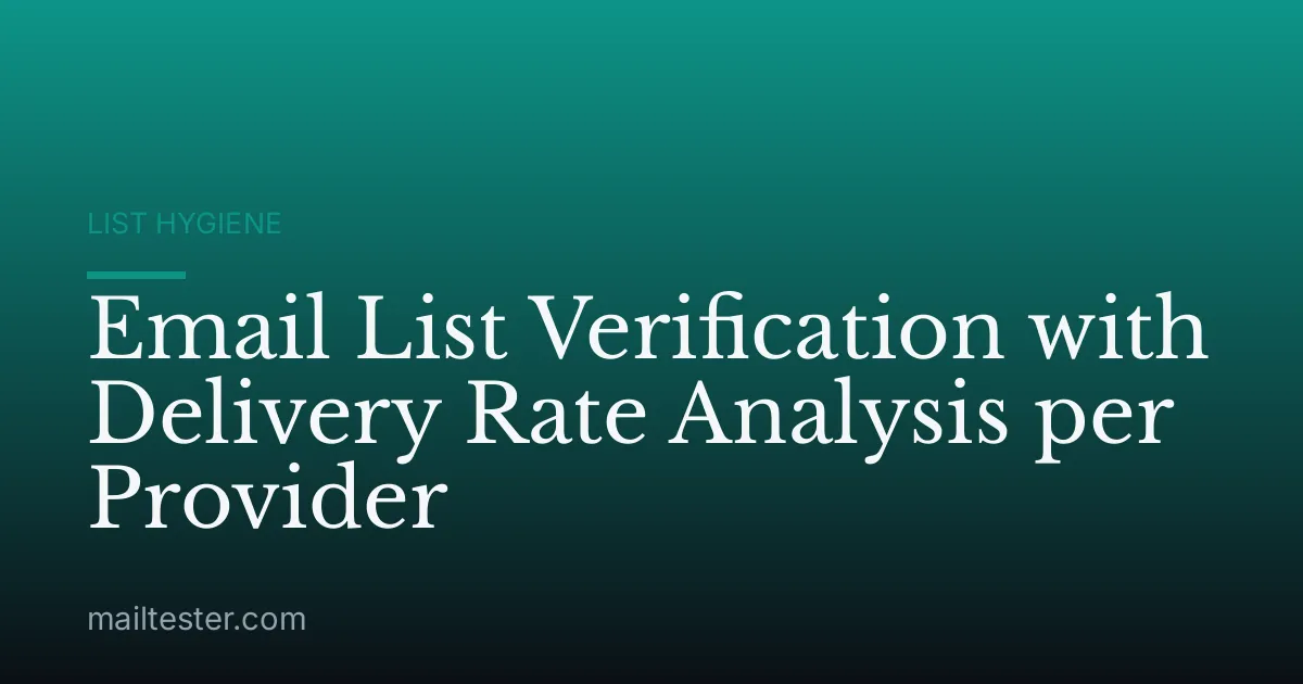 Email List Verification with Delivery Rate Analysis per Provider