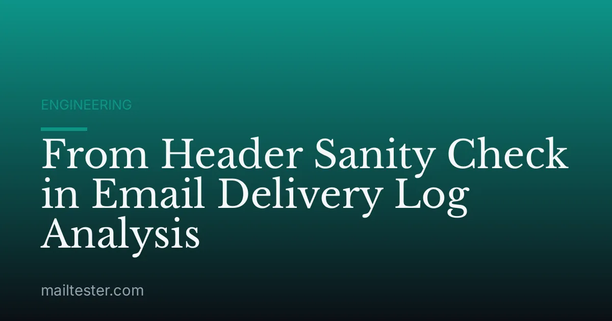 From Header Sanity Check in Email Delivery Log Analysis