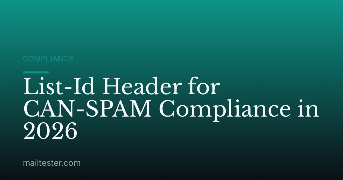 List-Id Header for CAN-SPAM Compliance in 2026