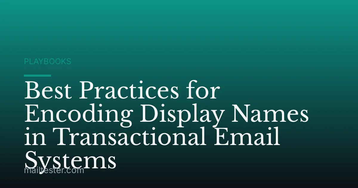 Best Practices for Encoding Display Names in Transactional Email Systems