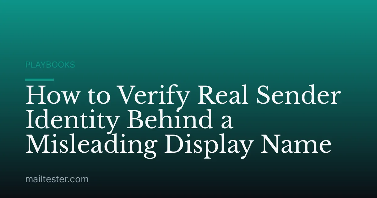 How to Verify Real Sender Identity Behind a Misleading Display Name