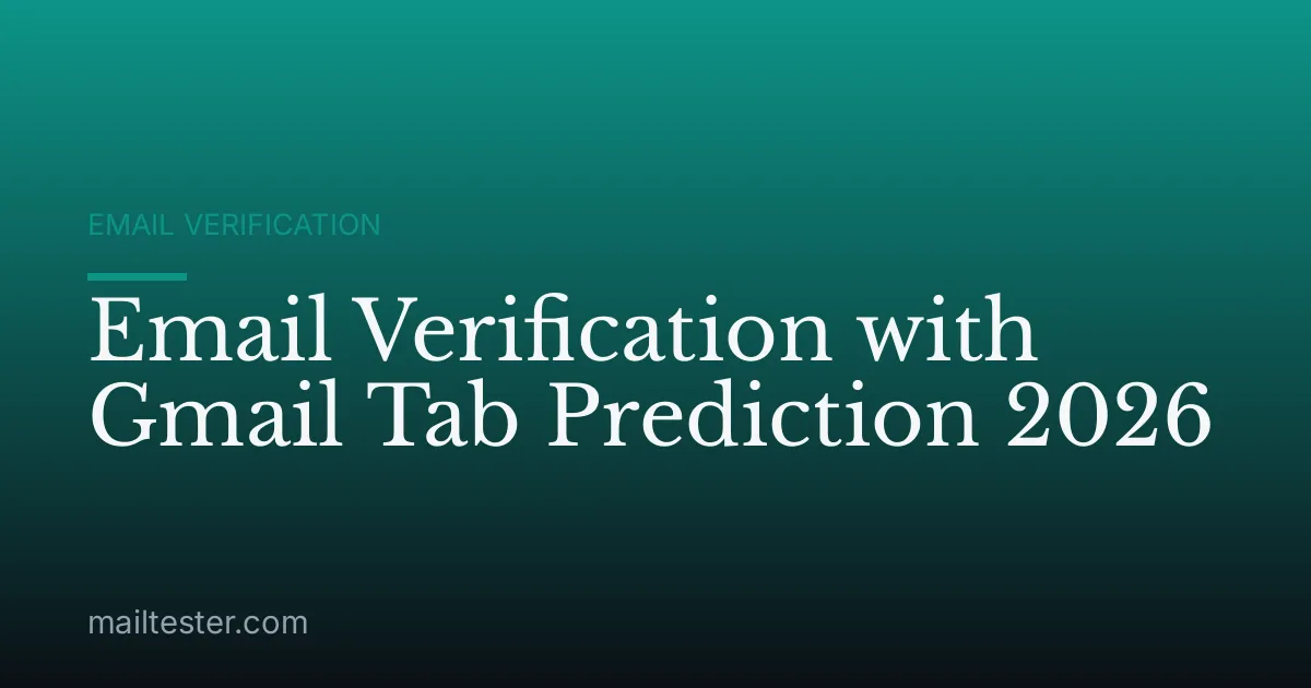 Email Verification with Gmail Tab Prediction 2026