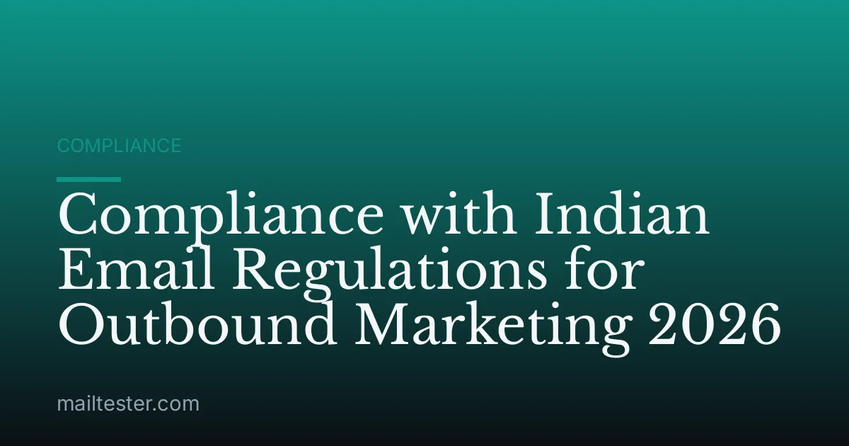 Compliance with Indian Email Regulations for Outbound Marketing 2026