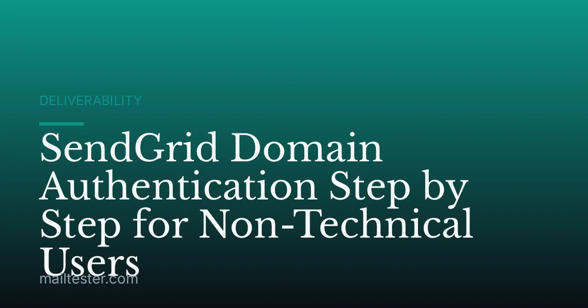 SendGrid Domain Authentication Step by Step for Non-Technical Users
