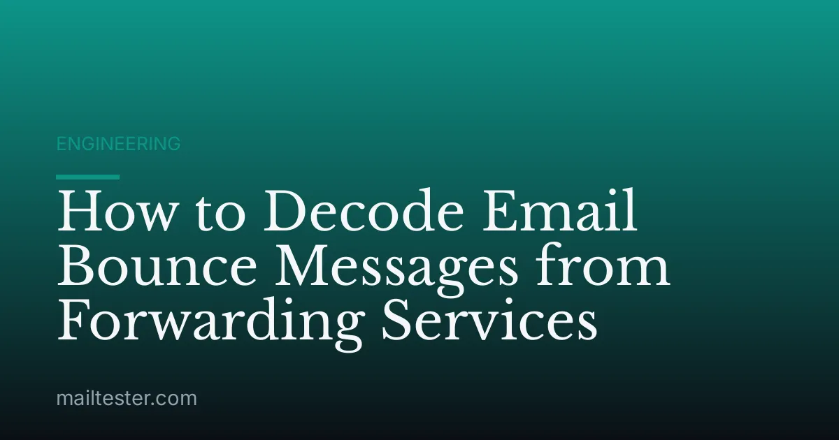 How to Decode Email Bounce Messages from Forwarding Services