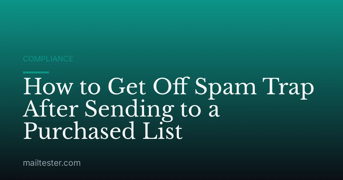 How to Get Off Spam Trap After Sending to a Purchased List