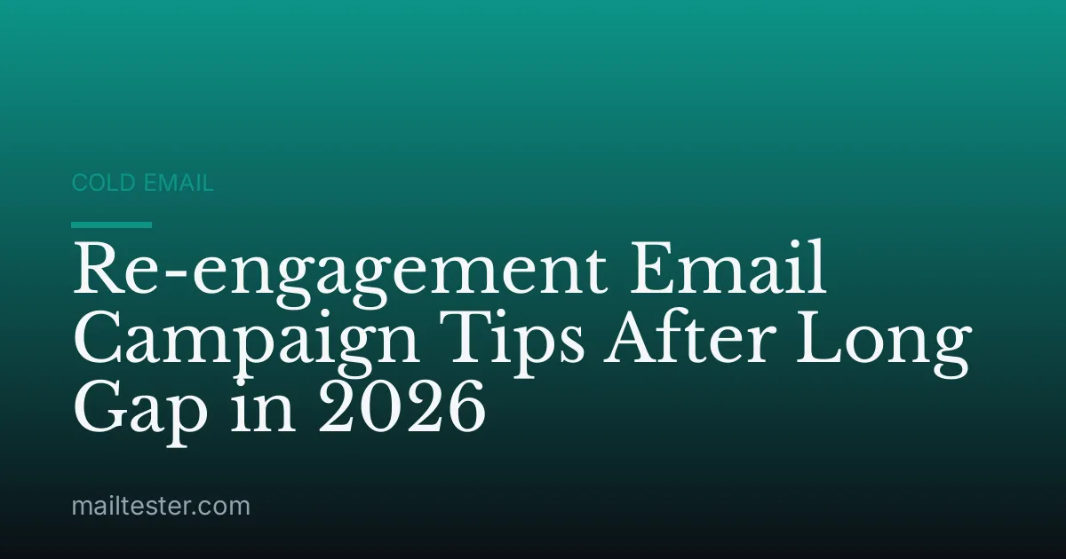 Re-engagement Email Campaign Tips After Long Gap in 2026