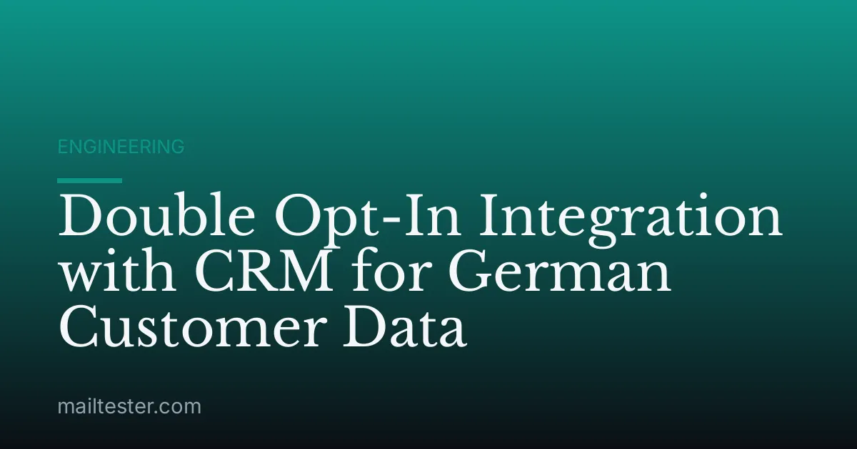 Double Opt-In Integration with CRM for German Customer Data