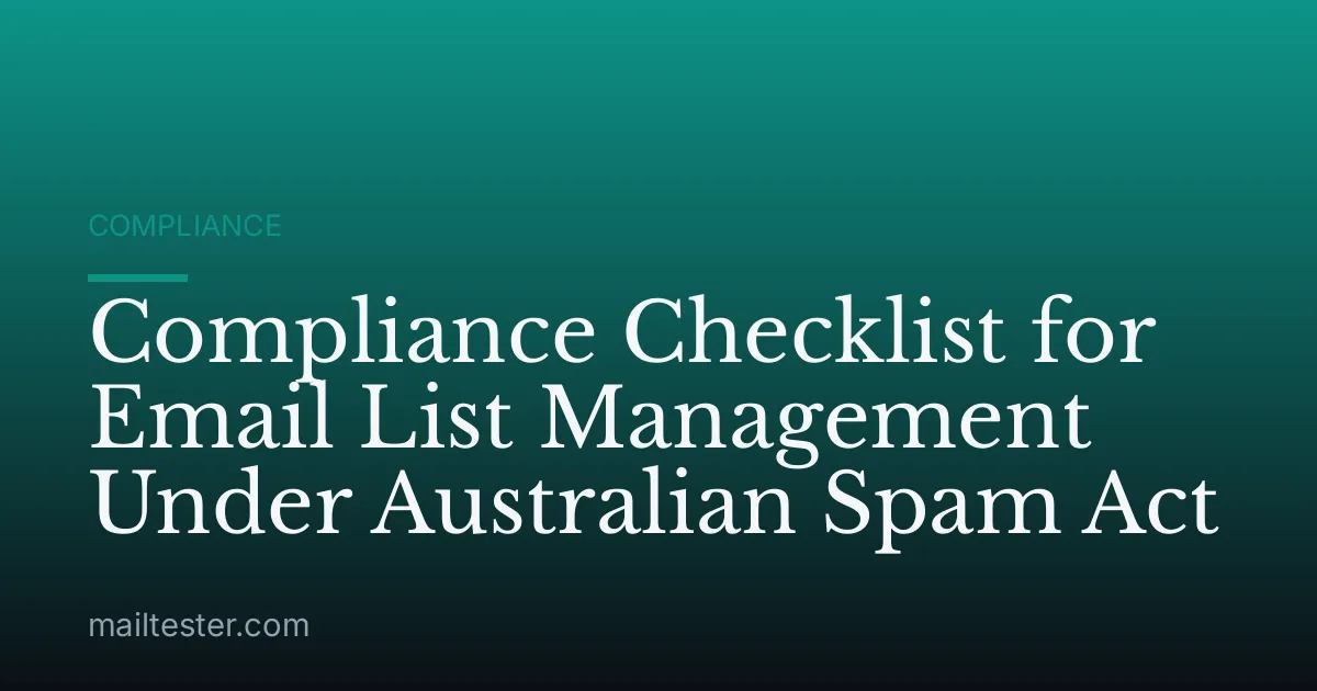 Compliance Checklist for Email List Management Under Australian Spam Act