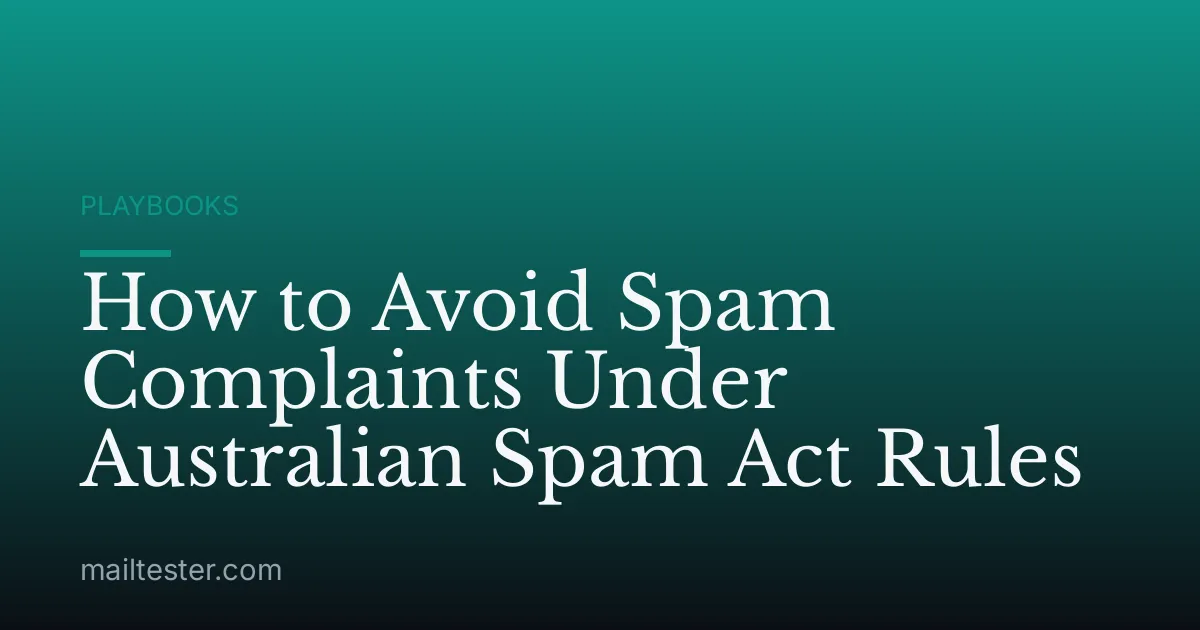 How to Avoid Spam Complaints Under Australian Spam Act Rules
