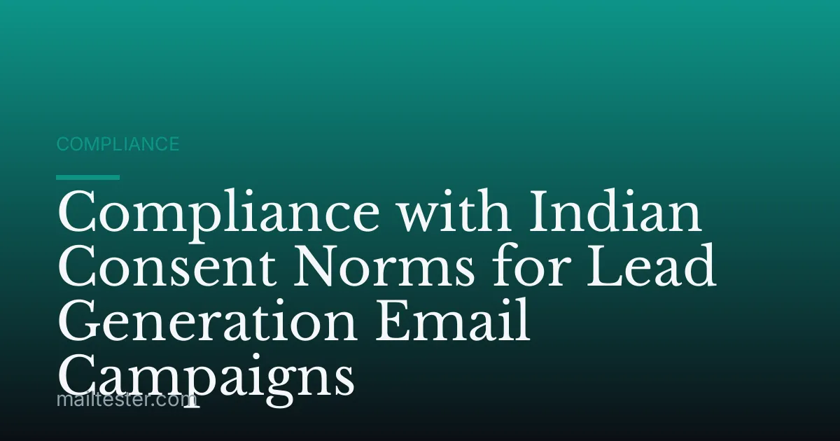 Compliance with Indian Consent Norms for Lead Generation Email Campaigns