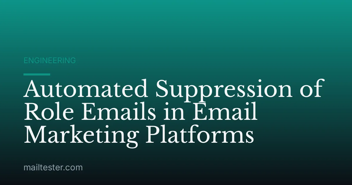 Automated Suppression of Role Emails in Email Marketing Platforms
