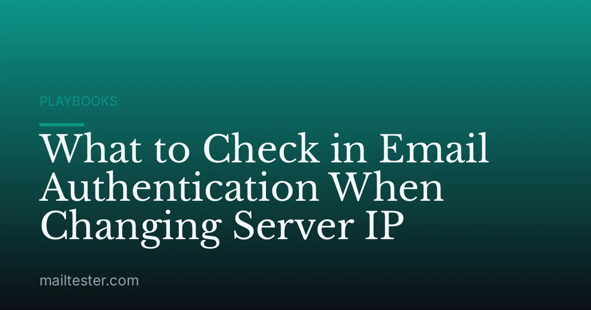 What to Check in Email Authentication When Changing Server IP