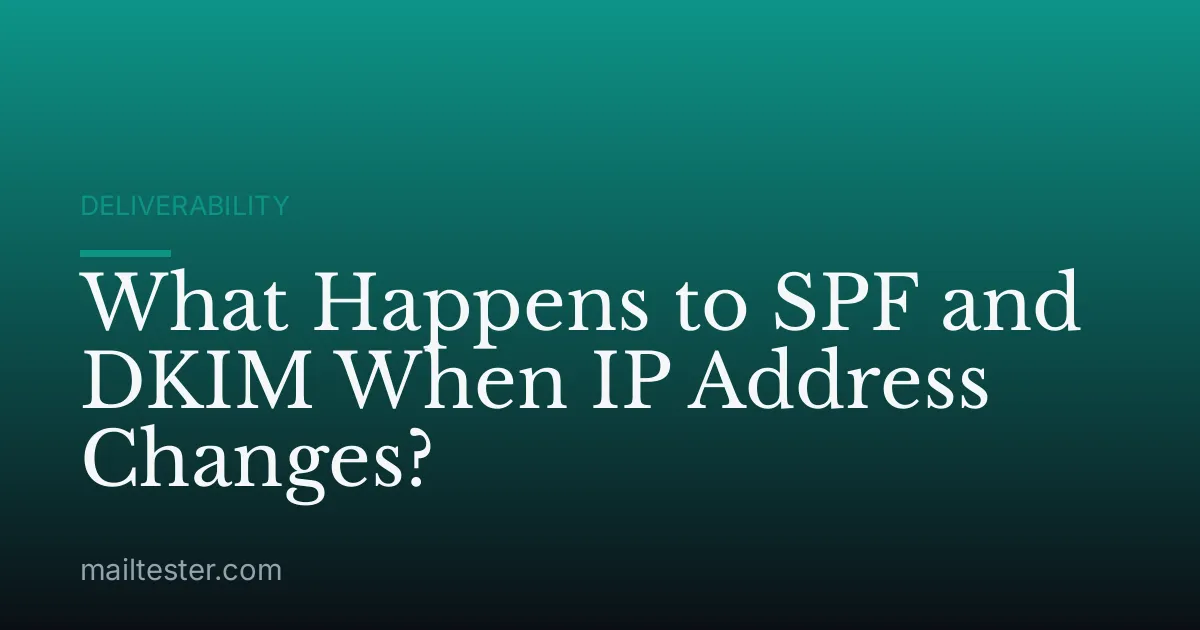 What Happens to SPF and DKIM When IP Address Changes?