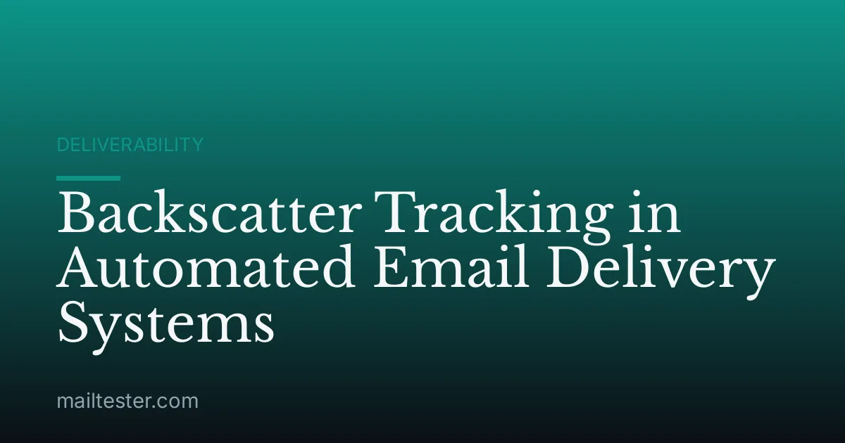 Backscatter Tracking in Automated Email Delivery Systems