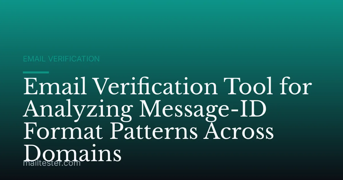 Email Verification Tool for Analyzing Message-ID Format Patterns Across Domains
