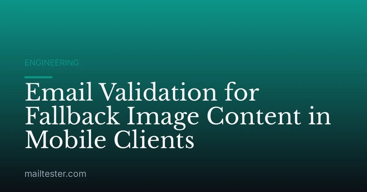 Email Validation for Fallback Image Content in Mobile Clients
