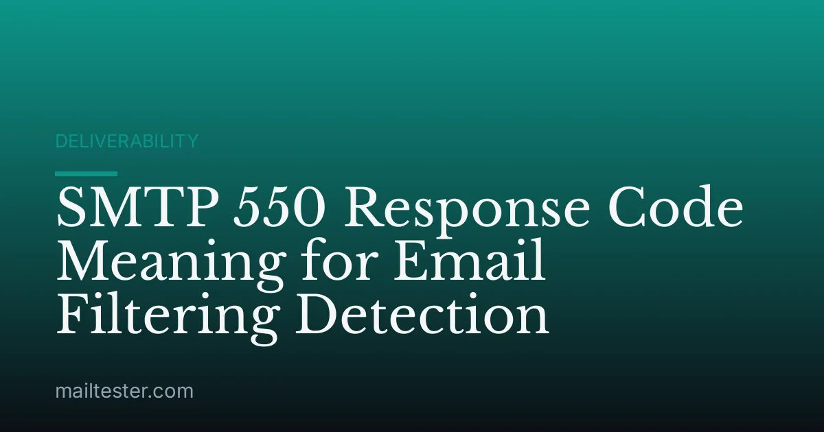 SMTP 550 Response Code Meaning for Email Filtering Detection