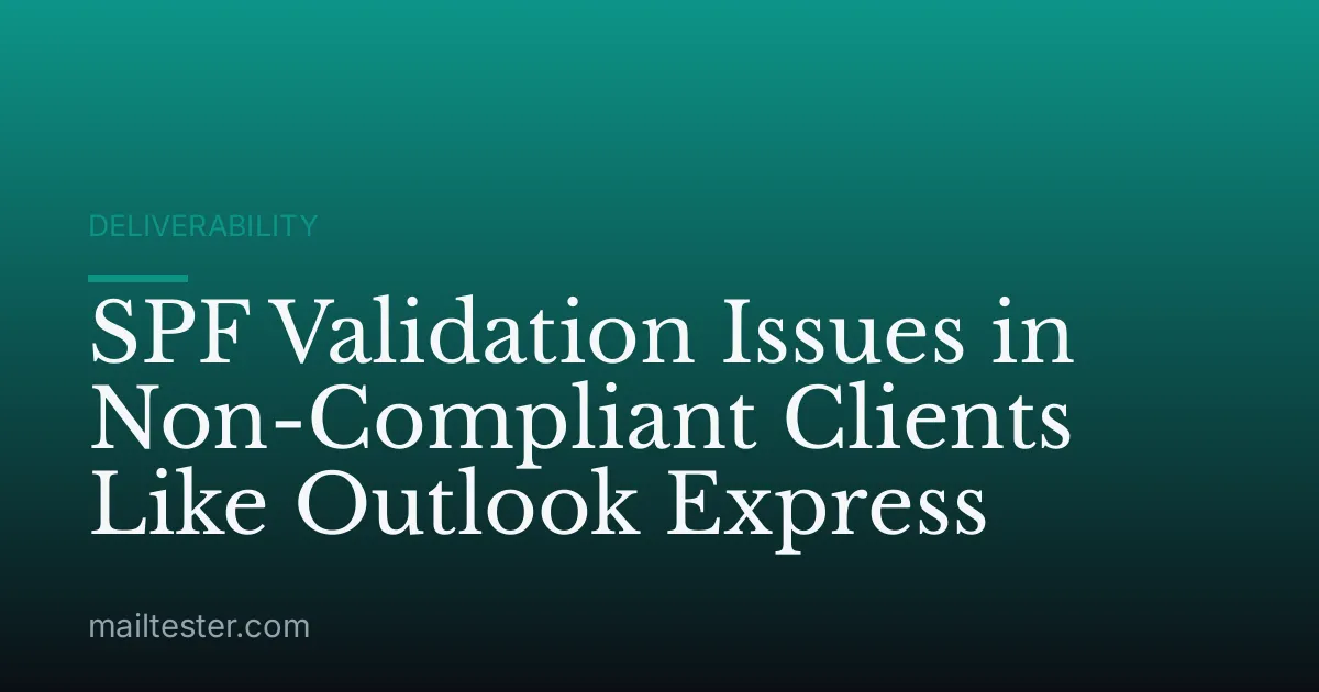 SPF Validation Issues in Non-Compliant Clients Like Outlook Express