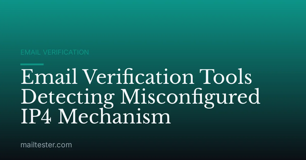Email Verification Tools Detecting Misconfigured IP4 Mechanism