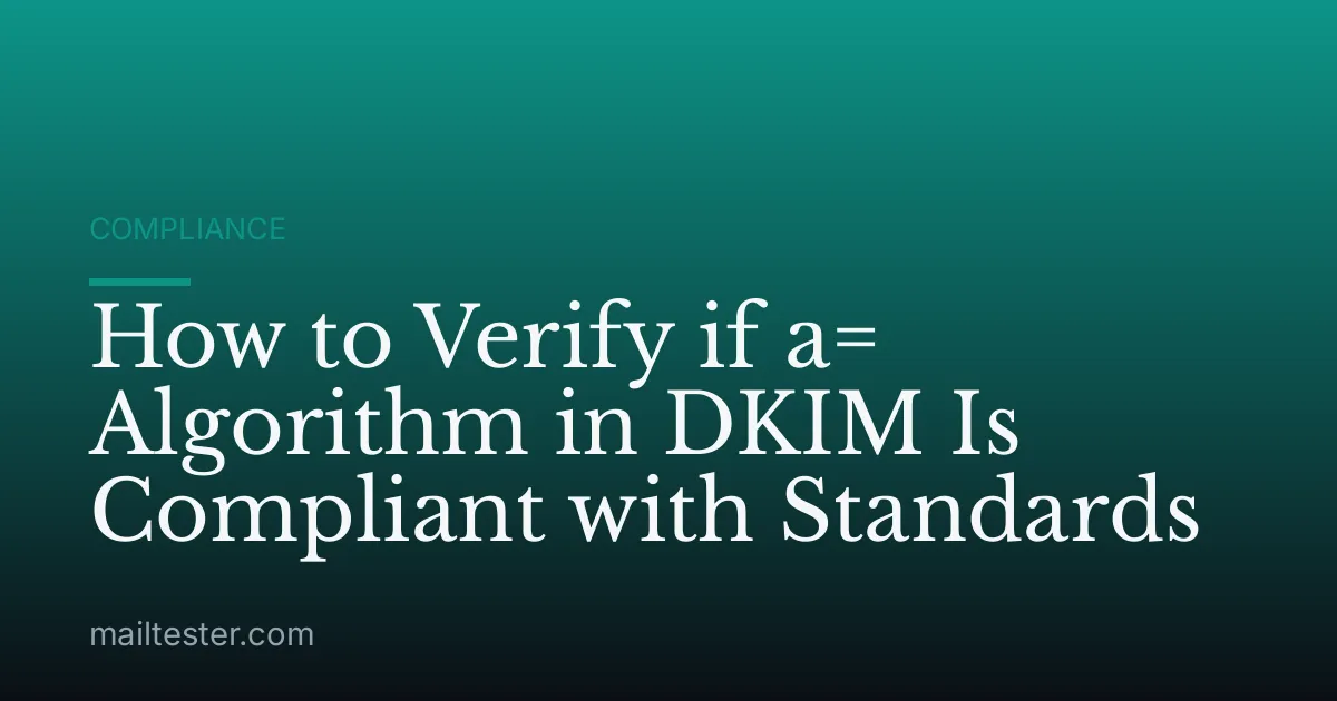 How to Verify if a= Algorithm in DKIM Is Compliant with Standards