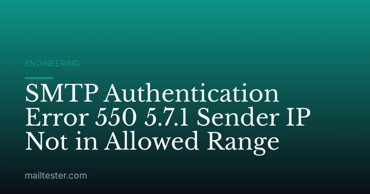 SMTP Authentication Error 550 5.7.1 Sender IP Not in Allowed Range