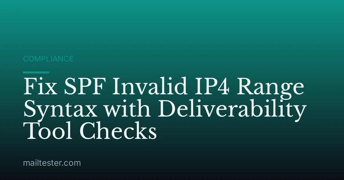 Fix SPF Invalid IP4 Range Syntax with Deliverability Tool Checks