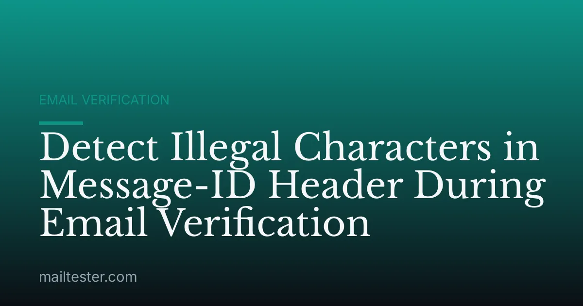 Detect Illegal Characters in Message-ID Header During Email Verification