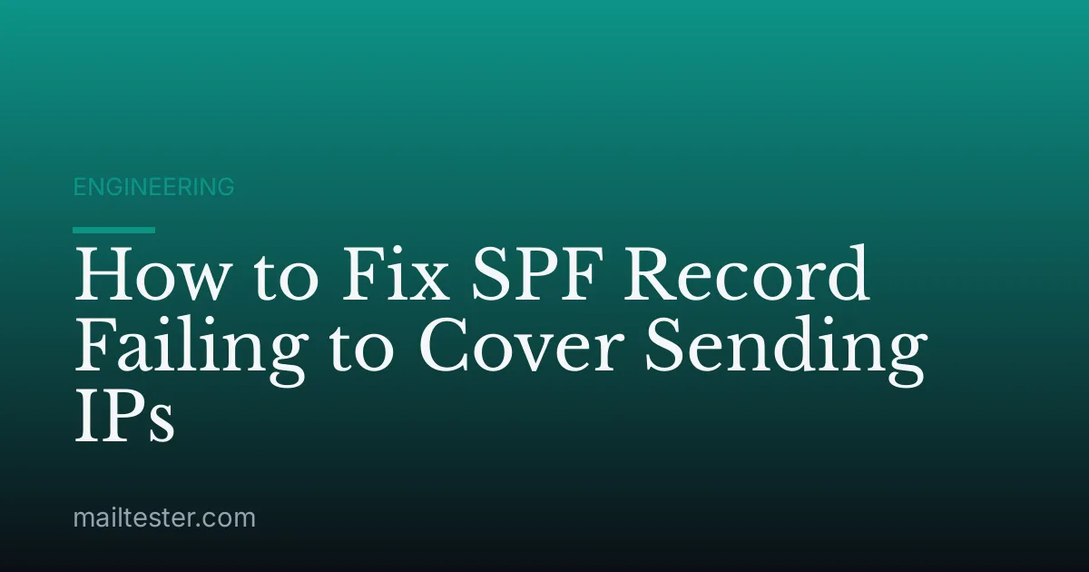 How to Fix SPF Record Failing to Cover Sending IPs