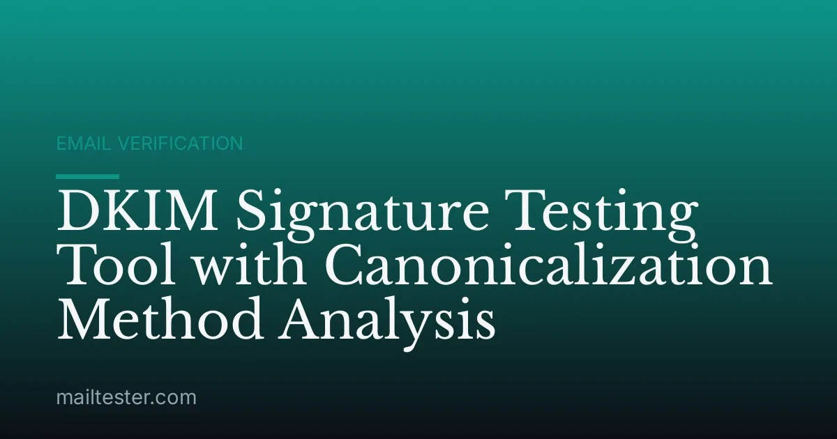 DKIM Signature Testing Tool with Canonicalization Method Analysis