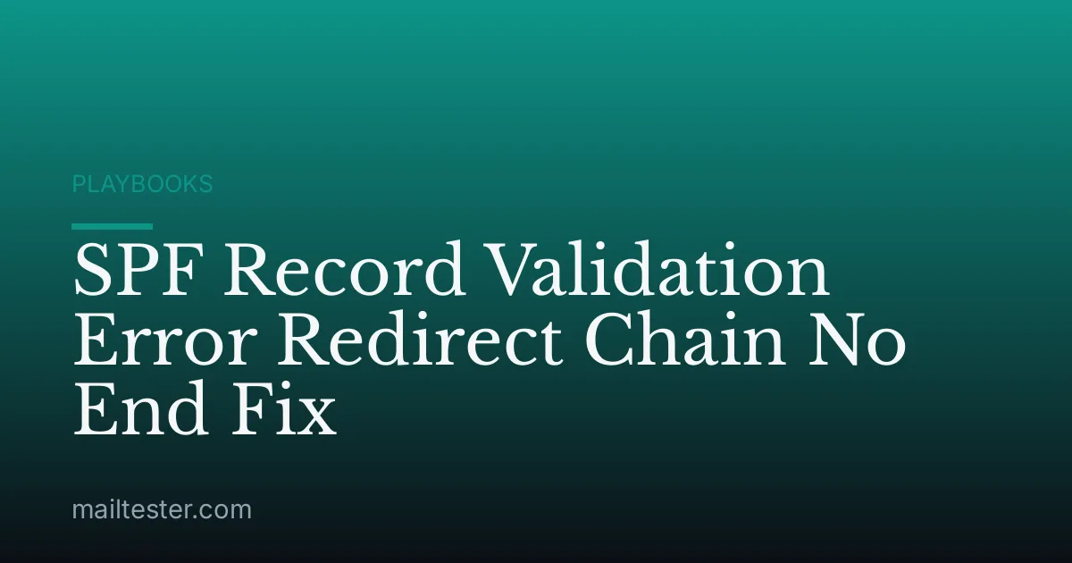 SPF Record Validation Error Redirect Chain No End Fix