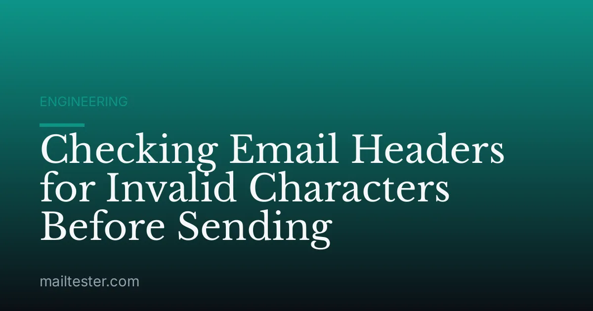 Checking Email Headers for Invalid Characters Before Sending
