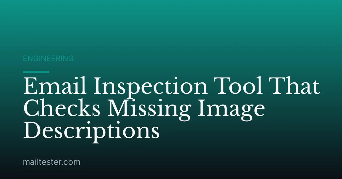Email Inspection Tool That Checks Missing Image Descriptions