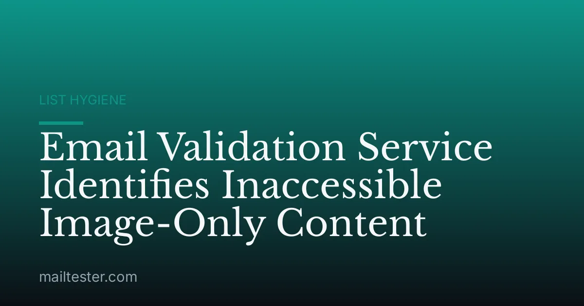 Email Validation Service Identifies Inaccessible Image-Only Content