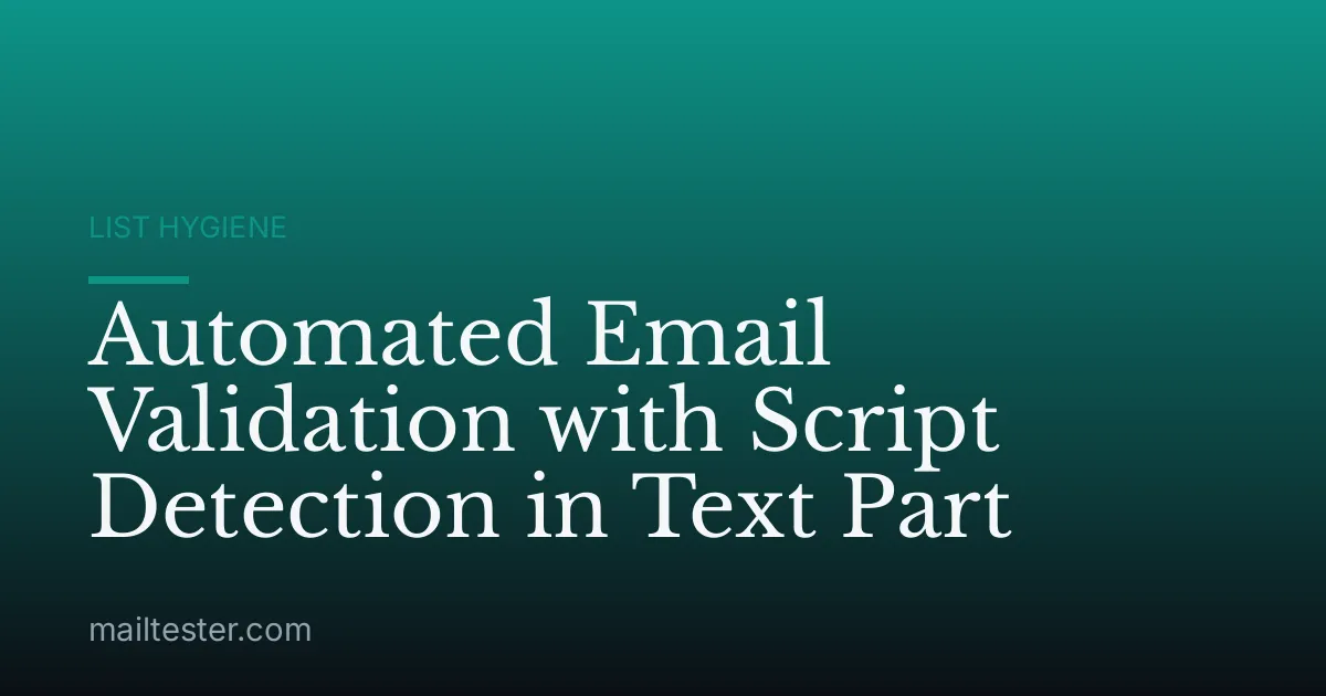 Automated Email Validation with Script Detection in Text Part