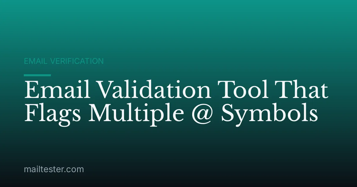Email Validation Tool That Flags Multiple @ Symbols