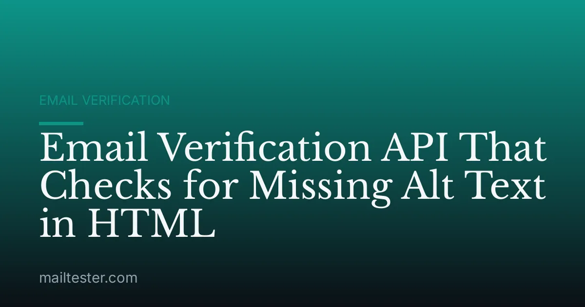 Email Verification API That Checks for Missing Alt Text in HTML