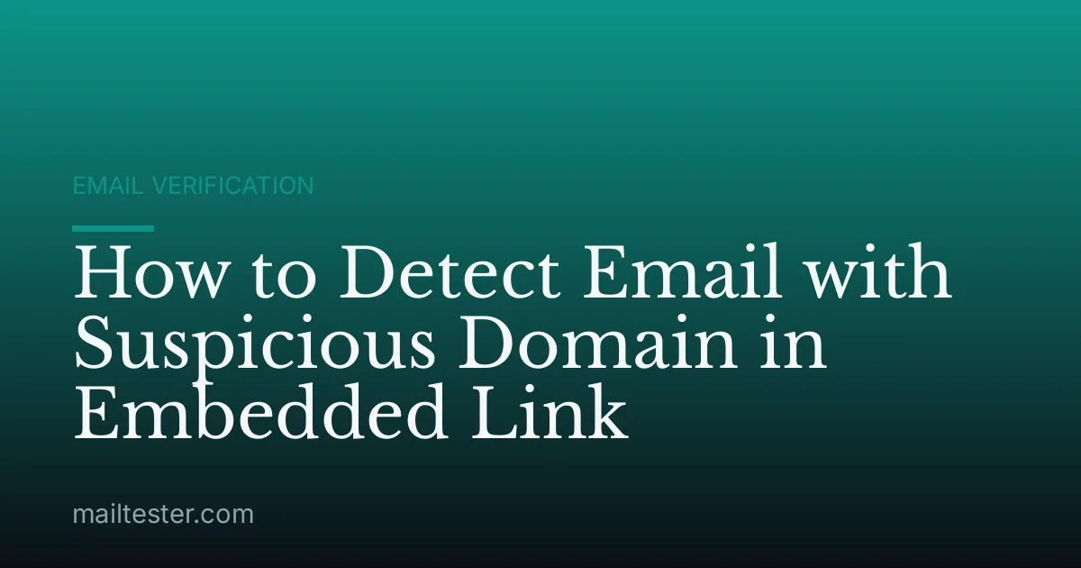 How to Detect Email with Suspicious Domain in Embedded Link