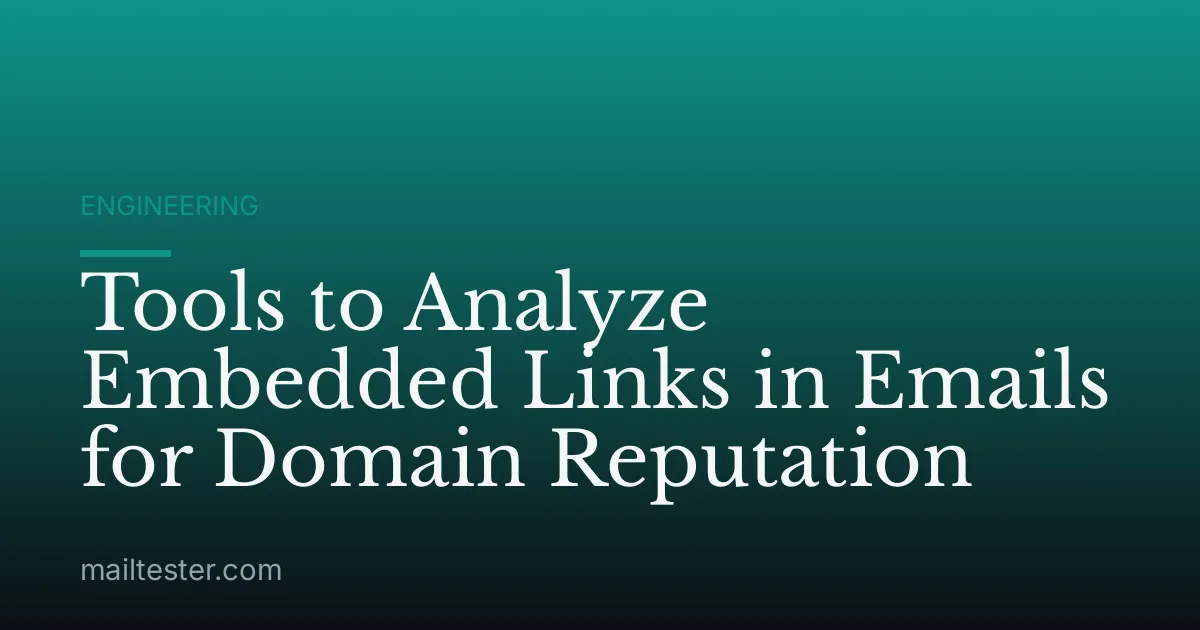 Tools to Analyze Embedded Links in Emails for Domain Reputation
