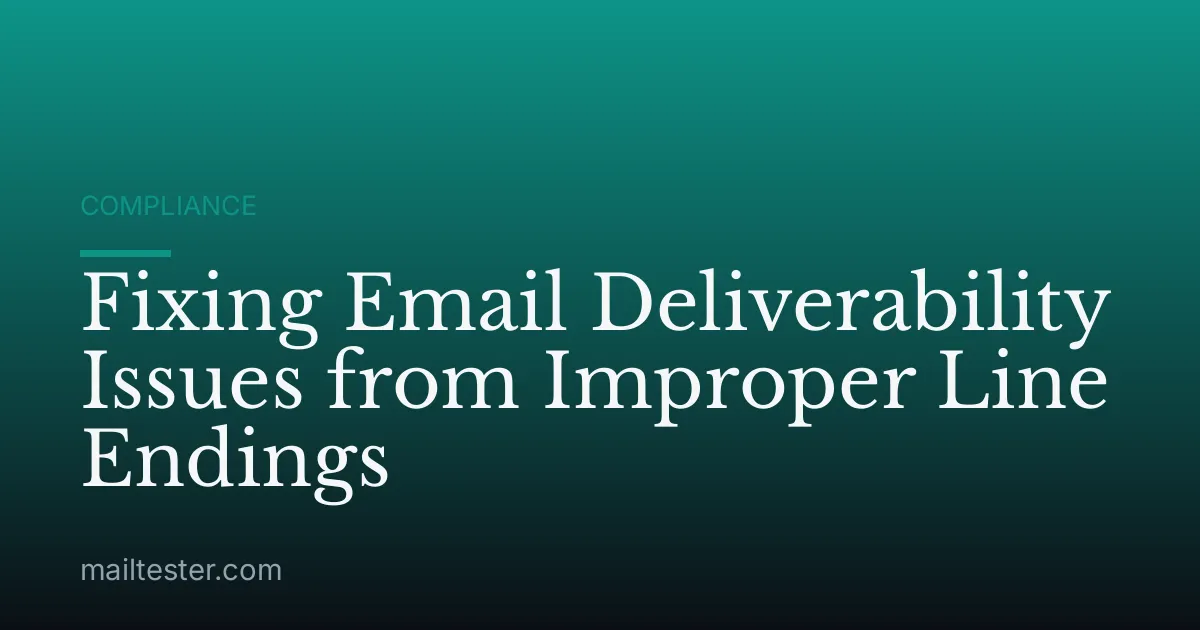 Fixing Email Deliverability Issues from Improper Line Endings