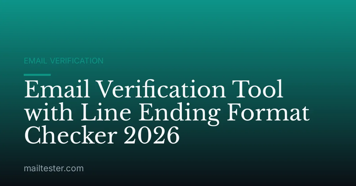 Email Verification Tool with Line Ending Format Checker 2026