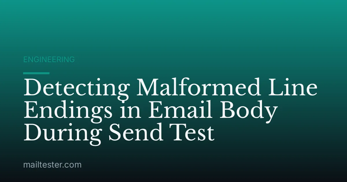 Detecting Malformed Line Endings in Email Body During Send Test