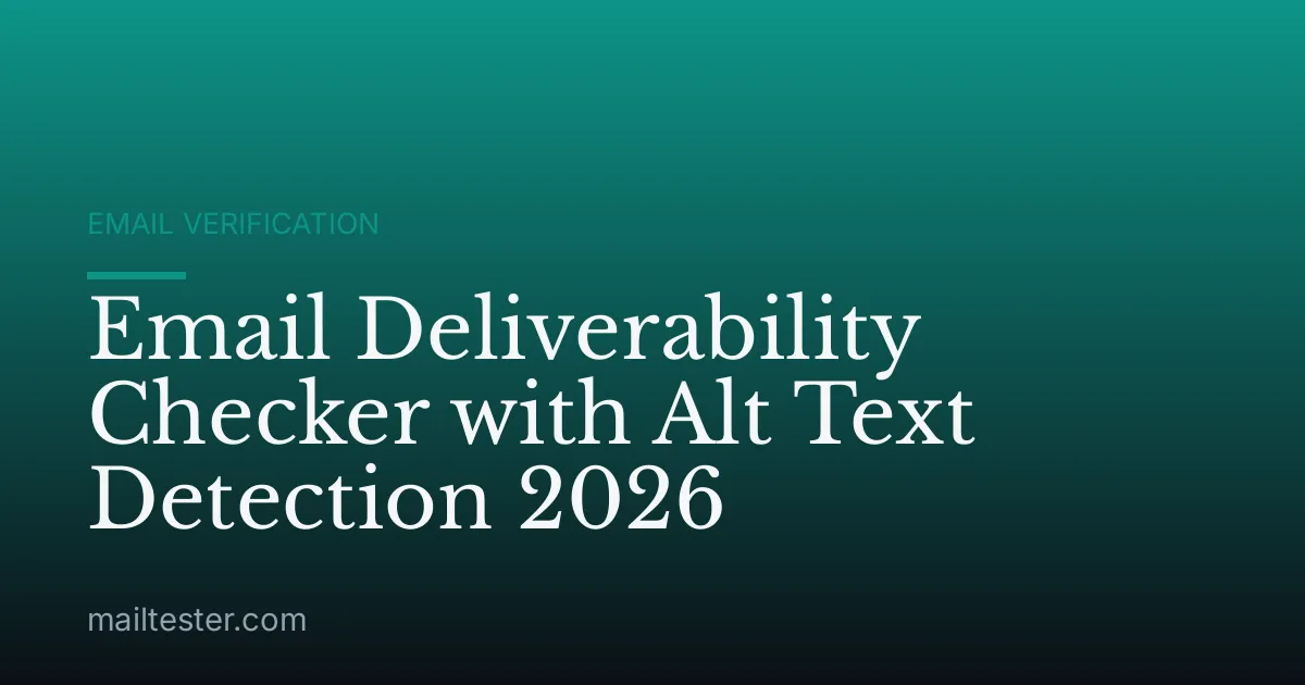 Email Deliverability Checker with Alt Text Detection 2026
